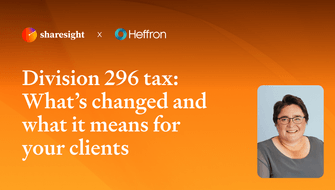 Division 296 Tax: What's Changed and What It Means for Your Clients